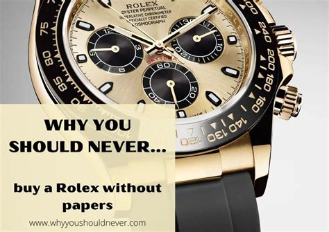 should i buy a rolex without papers|rolex watches papers.